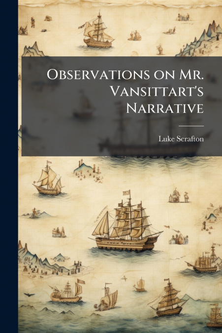 Observations on Mr. Vansittart’s Narrative