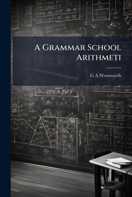 A Grammar School Arithmeti