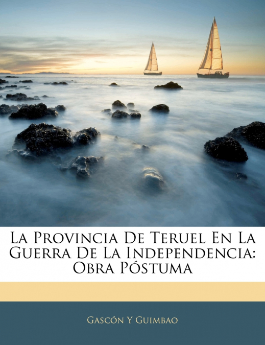 La Provincia De Teruel En La Guerra De La Independencia