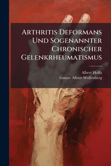 Arthritis Deformans Und Sogenannter Chronischer Gelenkrheumatismus