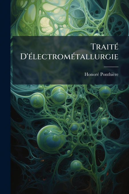 Traité D’électrométallurgie