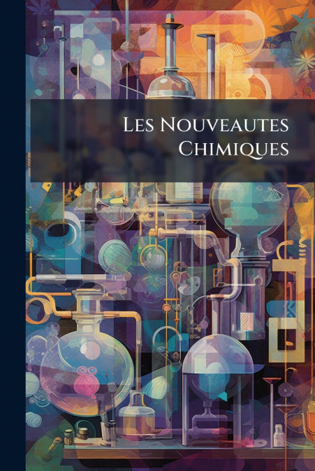 Les Nouveautes Chimiques
