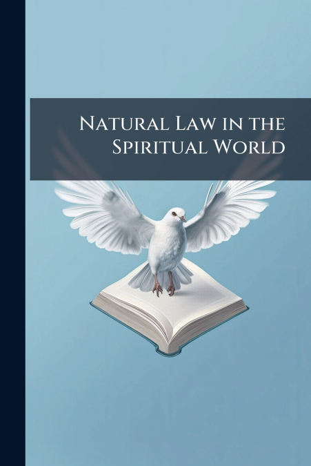 Natural Law in the Spiritual World