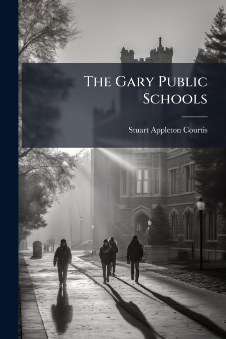 The Gary Public Schools
