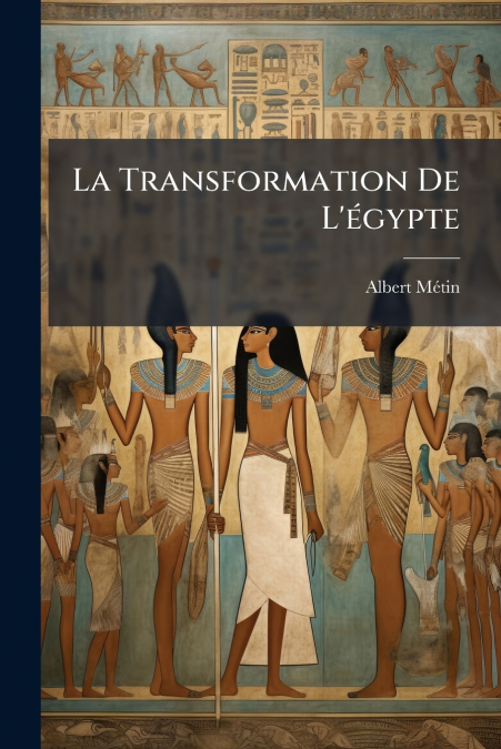 La Transformation De L’égypte
