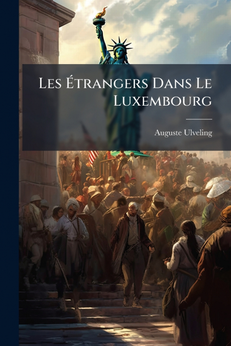 Les Étrangers Dans Le Luxembourg