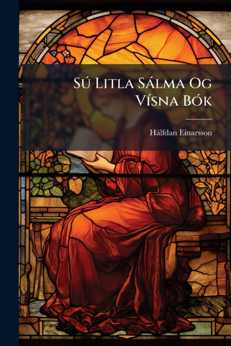 Sú Litla Sálma Og Vísna Bók