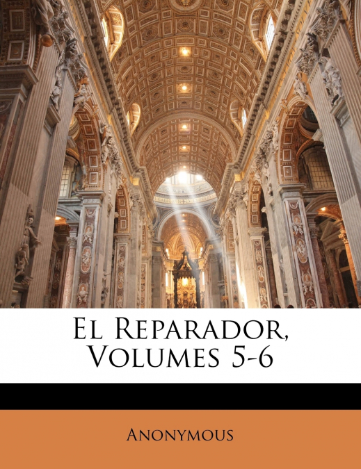 El Reparador, Volumes 5-6