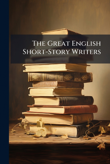 The Great English Short-Story Writers