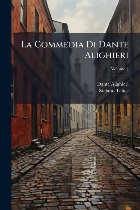 La Commedia Di Dante Alighieri; Volume 2
