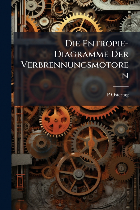 Die Entropie-Diagramme Der Verbrennungsmotoren