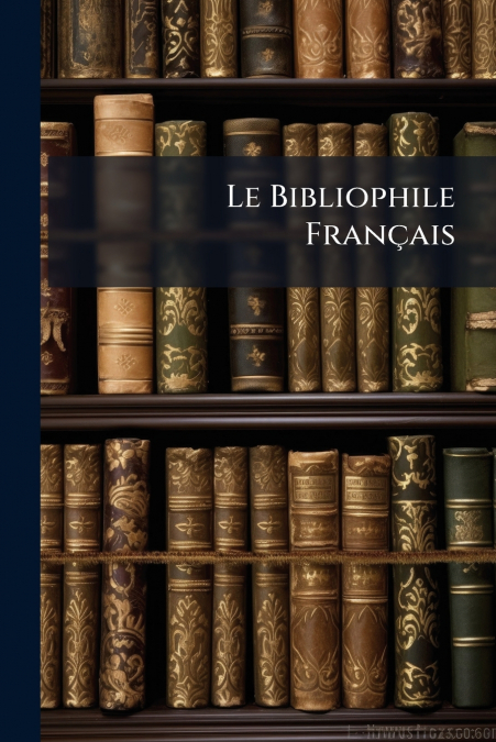 Le Bibliophile Français