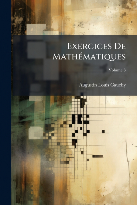 Exercices De Mathématiques; Volume 3