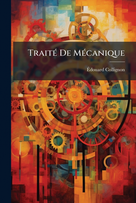 Traité De Mécanique