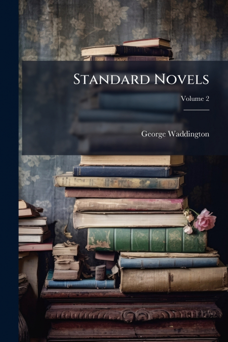 Standard Novels; Volume 2