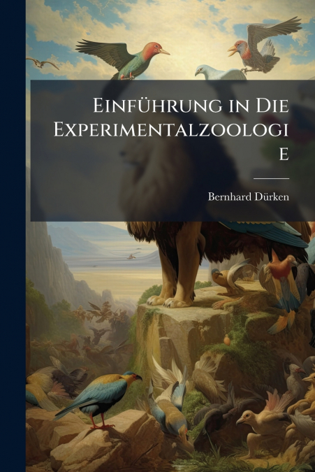 Einführung in Die Experimentalzoologie