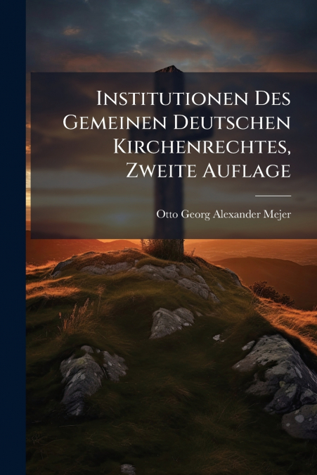 Institutionen Des Gemeinen Deutschen Kirchenrechtes, Zweite Auflage