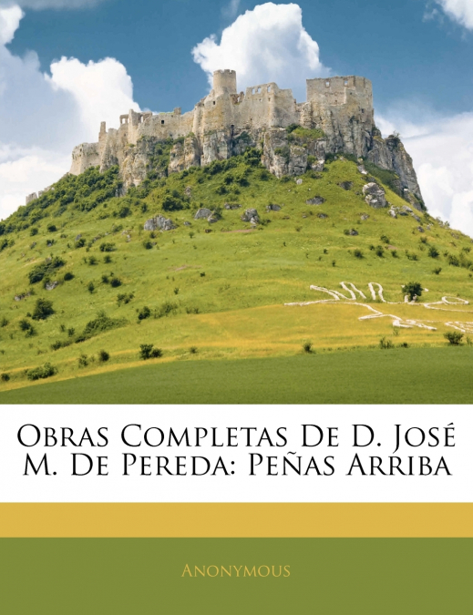 Obras Completas De D. José M. De Pereda