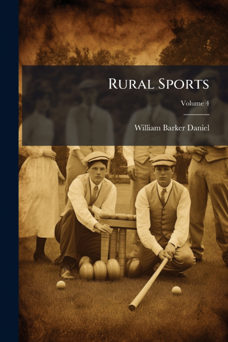 Rural Sports; Volume 4