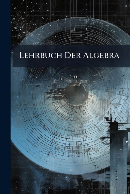 Lehrbuch Der Algebra