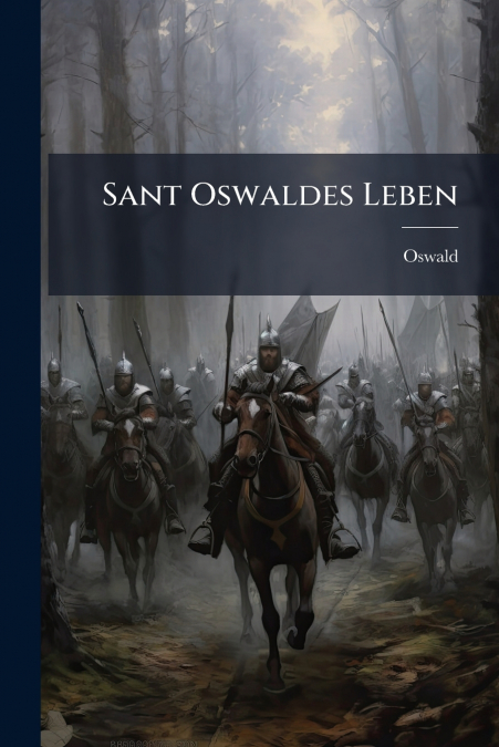 Sant Oswaldes Leben