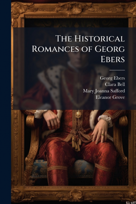 The Historical Romances of Georg Ebers