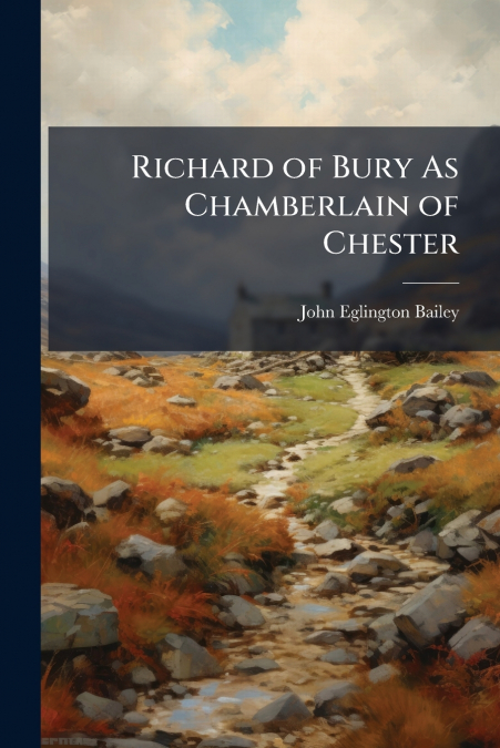 Richard of Bury As Chamberlain of Chester