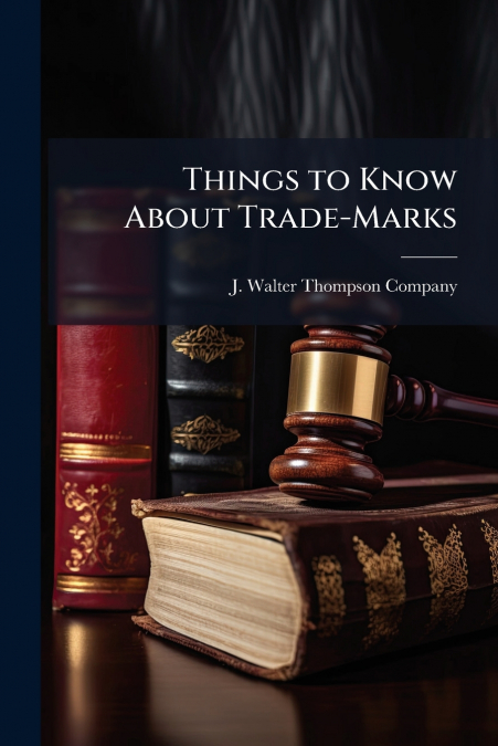 Things to Know About Trade-Marks