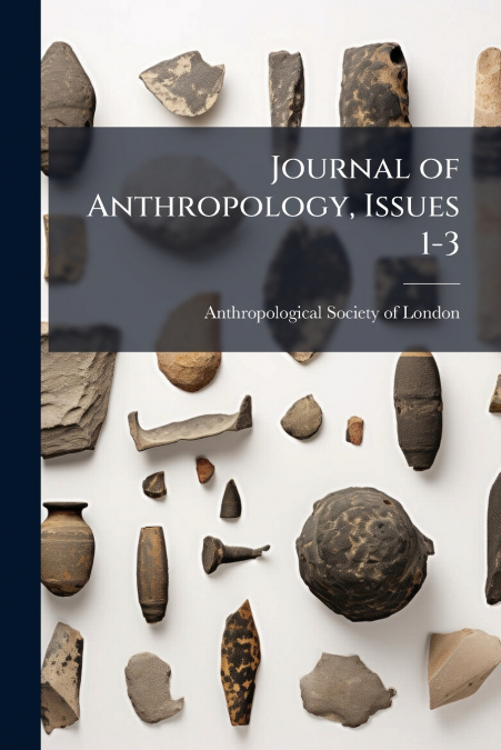 Journal of Anthropology, Issues 1-3