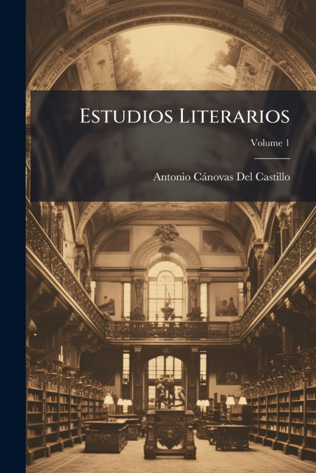 Estudios Literarios; Volume 1