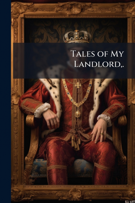 Tales of My Landlord,.