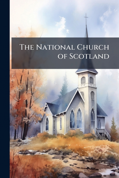The National Church of Scotland