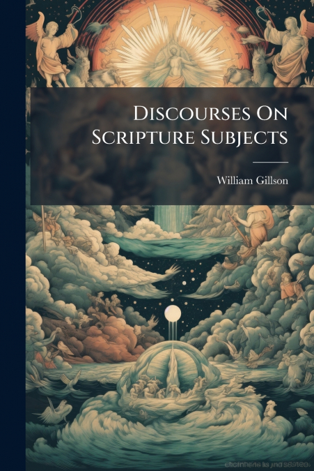 Discourses On Scripture Subjects