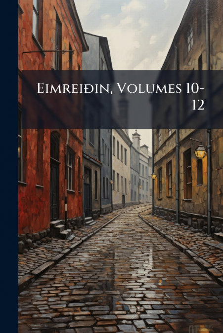 Eimreiðin, Volumes 10-12