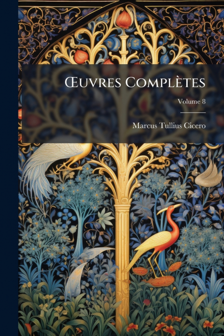 Œuvres Complètes; Volume 8