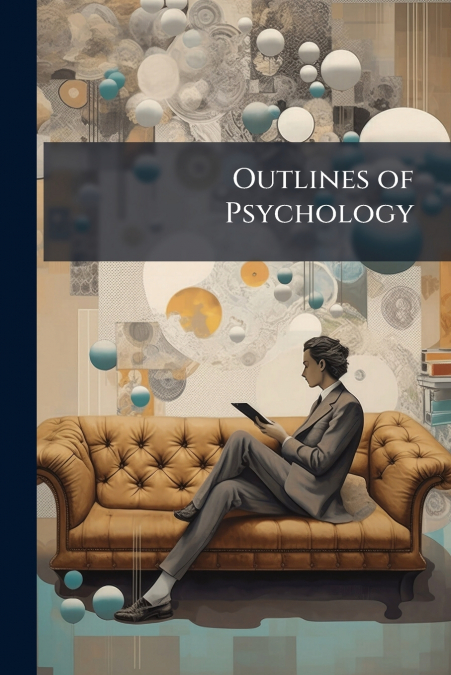 Outlines of Psychology