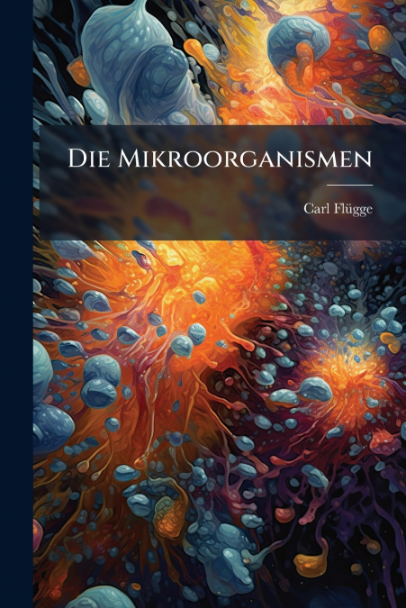 Die Mikroorganismen