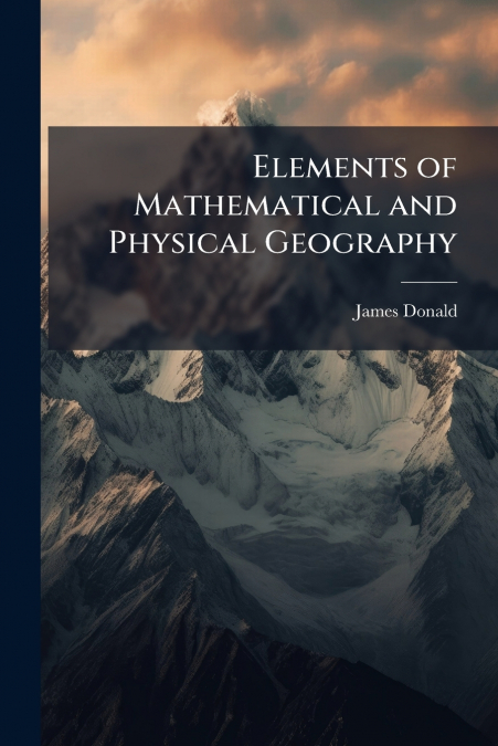 Elements of Mathematical and Physical Geography