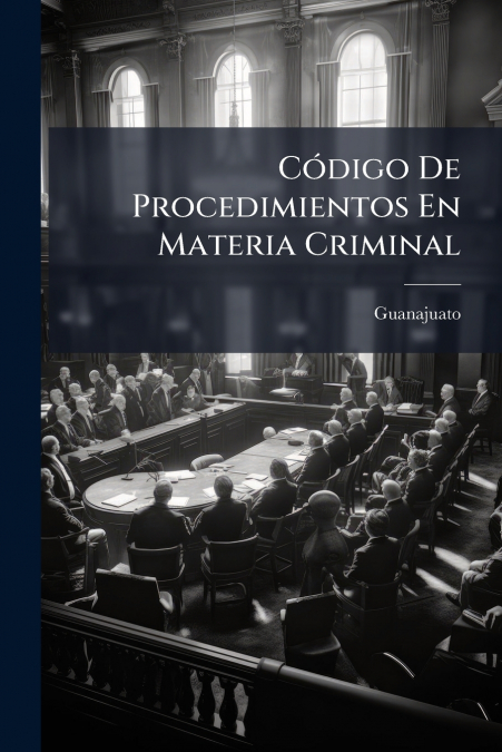 Código De Procedimientos En Materia Criminal