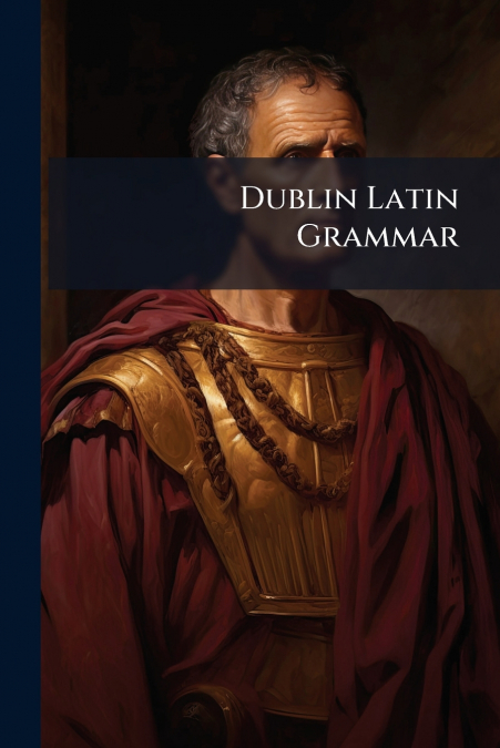Dublin Latin Grammar