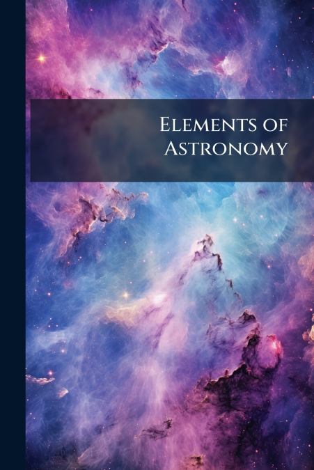 Elements of Astronomy