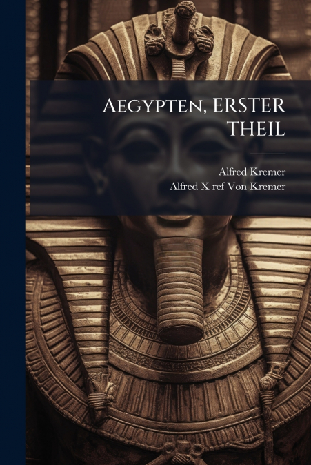 Aegypten, ERSTER THEIL