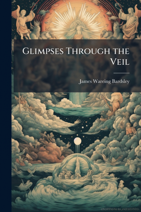 Glimpses Through the Veil