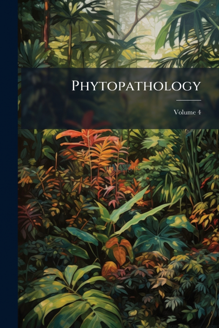 Phytopathology; Volume 4