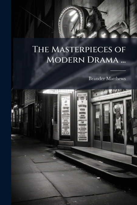 The Masterpieces of Modern Drama ...