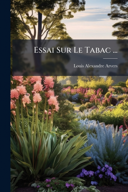 Essai Sur Le Tabac ...
