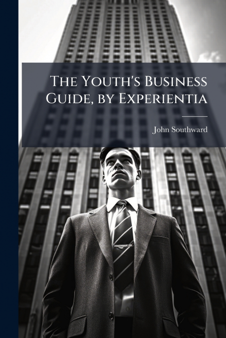 The Youth’s Business Guide, by Experientia