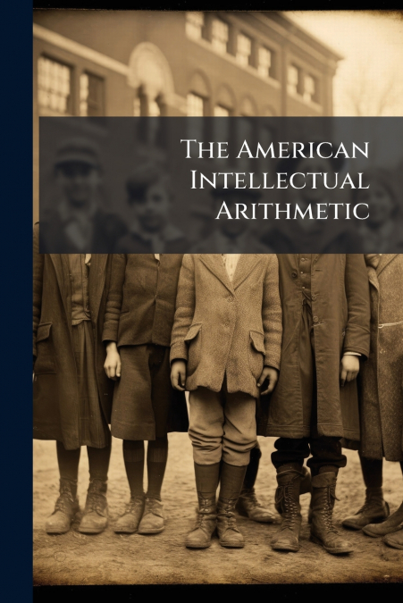The American Intellectual Arithmetic