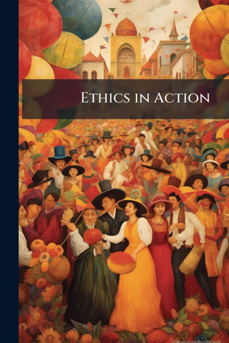 Ethics in Action