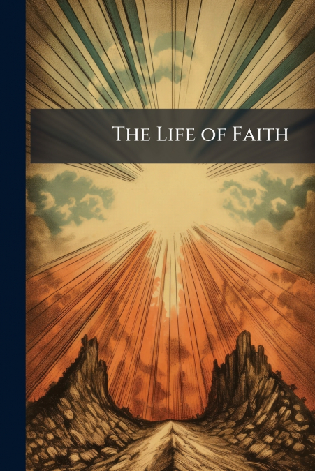The Life of Faith